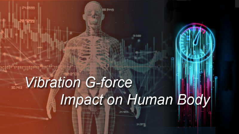 vibration G-force impact on Human Body
